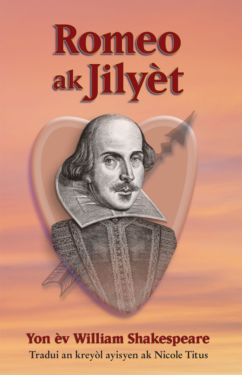 Romeo et Juliette, l’œuvre de William Shakespeare traduite en créole haïtien, éditée par la Presse Trilingue.